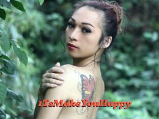 1TsMakeYouHappy