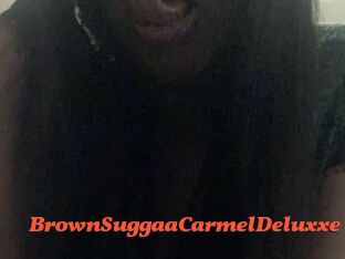 BrownSuggaaCarmelDeluxxe