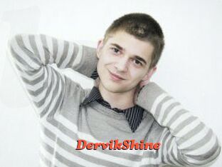 DervikShine