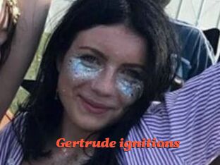 Gertrude_ignitions