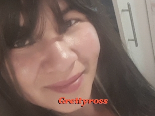 Grettyross