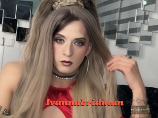 Ivannabridman