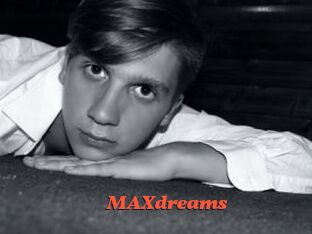 MAXdreams