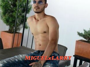 MIGUELxLARRY