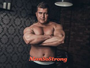 ManSoStrong