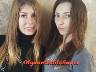 OlgaandMilaSuper