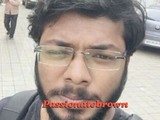 Passionatebrown