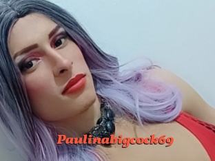 Paulinabigcock69