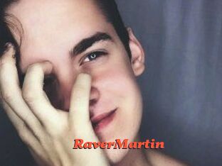 Raver_Martin