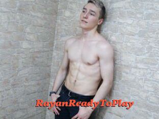 RayanReadyToPlay