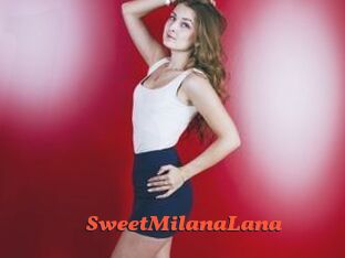 SweetMilanaLana