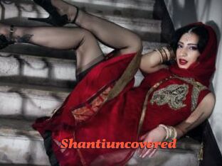 Shantiuncovered