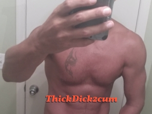 ThickDick2cum