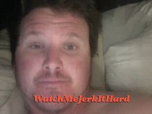 WatchMeJerkItHard