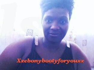 Xxebonybootyforyouxx