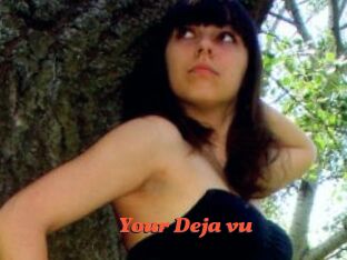 Your_Deja_vu